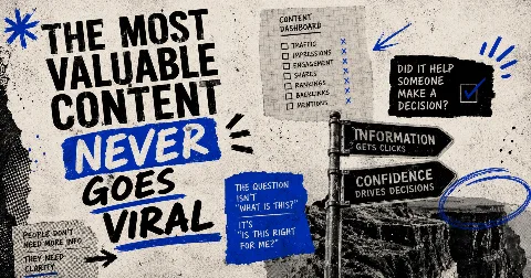 The Most Valuable Content Never Goes Viral